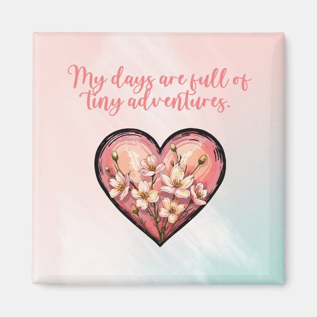 Meine Tage voller kleiner Abenteuer Mutter Design Magnet (Vorne)