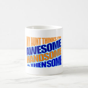 Meine Tante hält mich für phantastisch Kaffeetasse
