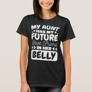 Meine Tante hat meine zukünftige beste Freundin in T-Shirt