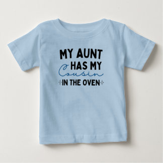 Meine Tante hat meinen Cousin im Ofen Baby T-shirt