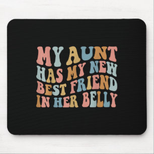 Meine Tante hat meinen neuen Freund in ihrem Bauch Mousepad