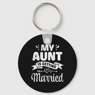 Meine Tante heiratet Hochzeit Heiratet Onkel Nicht Schlüsselanhänger
