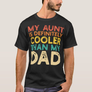 Meine Tante ist cooler als mein Vater Lustige Tant T-Shirt