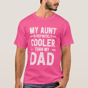 Meine Tante ist definitiv Cool als mein Vater Girl T-Shirt