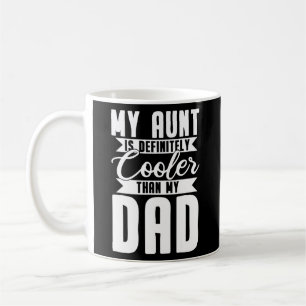 Meine Tante ist definitiv Cool als mein Vater  Kaffeetasse