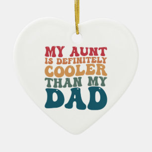 Meine Tante ist definitiv Cool als mein Vater Keramik Ornament