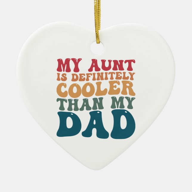 Meine Tante ist definitiv Cool als mein Vater Keramik Ornament (Vorne)