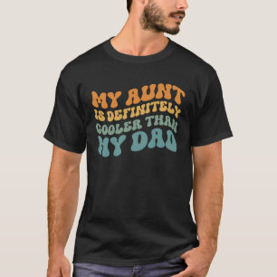 Meine Tante ist definitiv Cool als mein Vater Tant T-Shirt