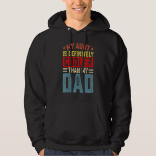 Meine Tante ist definitiv Cool als meine Vater Tan Hoodie
