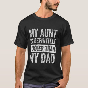 Meine Tante ist definitiv cooler als mein Dad Jung T-Shirt