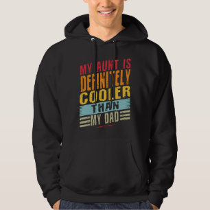 Meine Tante ist definitiv cooler als mein Vater Au Hoodie