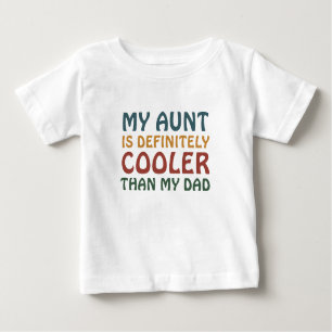 Meine Tante ist definitiv Cooler als mein Vater Baby T-shirt