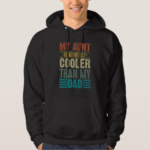Meine Tante ist definitiv cooler als mein Vater C Hoodie