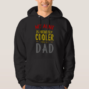 Meine Tante ist definitiv cooler als mein Vater gr Hoodie