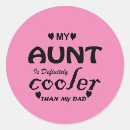 Meine Tante ist definitiv cooler als mein Vater Runder Aufkleber