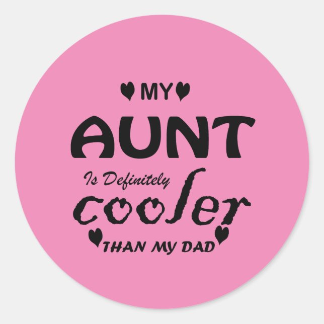 Meine Tante ist definitiv cooler als mein Vater Runder Aufkleber (Vorderseite)