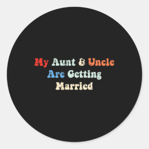 Meine Tante und mein Onkel werden heiraten Runder Aufkleber