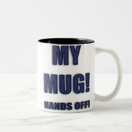 MEINE TASSE! HÄNDE AUS! Tasse