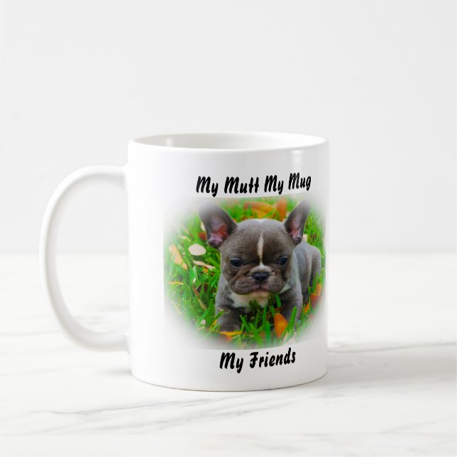 Meine Tasse Mutt meine Freunde. (Links)
