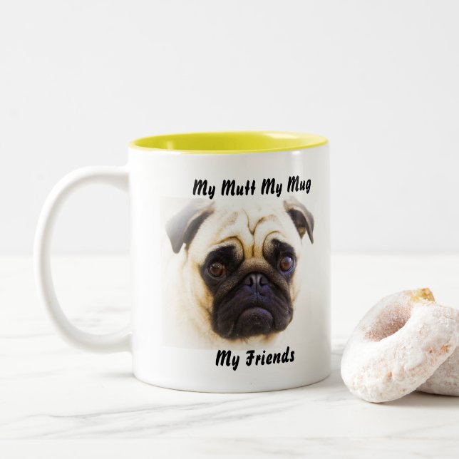 Meine Tasse Mutt meine Freunde. (Mit Donut)