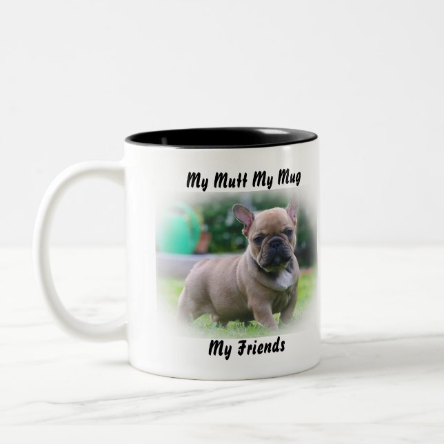 Meine Tasse Mutt meine Freunde. (Links)