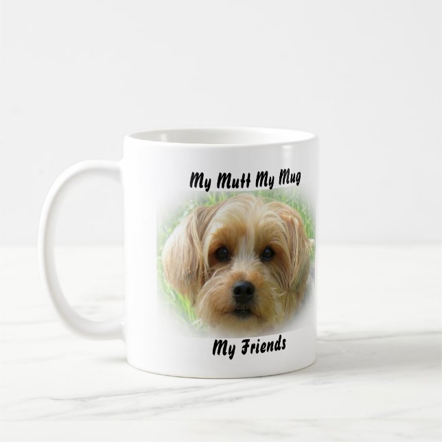 Meine Tasse Mutt meine Freunde. (Links)
