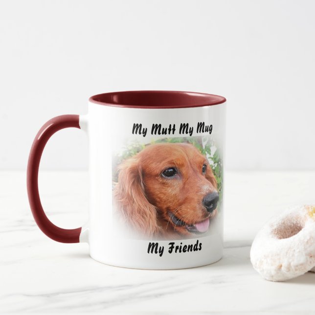 Meine Tasse Mutt meine Freunde. (Mit Donut)