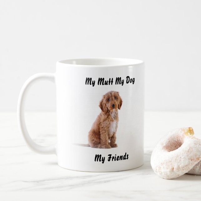 Meine Tasse Mutt meine Freunde. (Mit Donut)