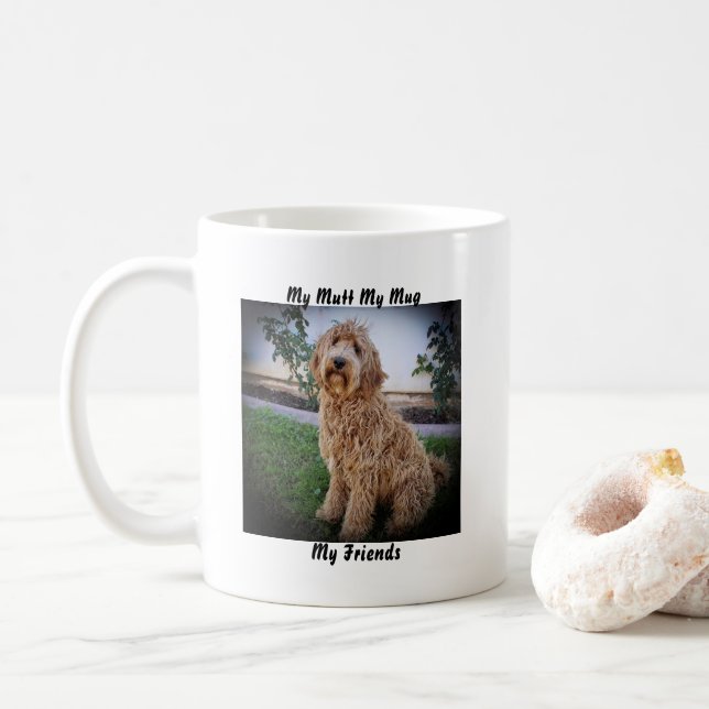 Meine Tasse Mutt meine Freunde. (Mit Donut)