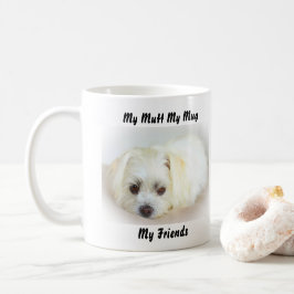 Meine Tasse Mutt meine Freunde.