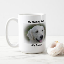 Meine Tasse Mutt meine Freunde.