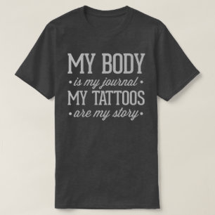 Meine Tattoos sind mein Geschichten-Zitat T-Shirt