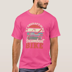 Meine Therapie ist mein Recumbent Bike Cycling Wor T-Shirt