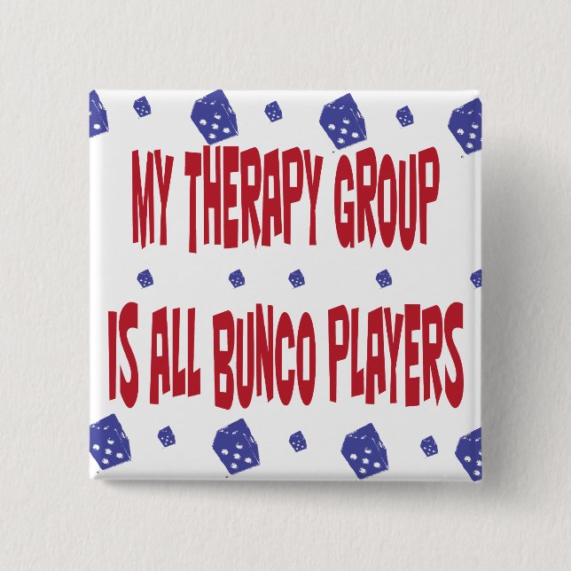 meine Therapiegruppe ist alle bunco Spieler Button (Vorderseite)