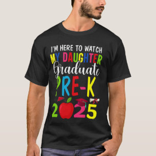 Meine Tochter absolvierte die Vorschulklasse 2025 T-Shirt