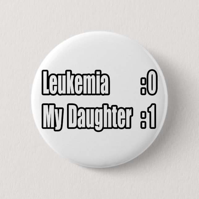 Meine Tochter Beat Leukemia (Anzeiger) Button (Vorderseite)