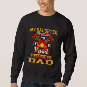 Meine Tochter hat Ihren auf den Rücken stolz Feuer Sweatshirt