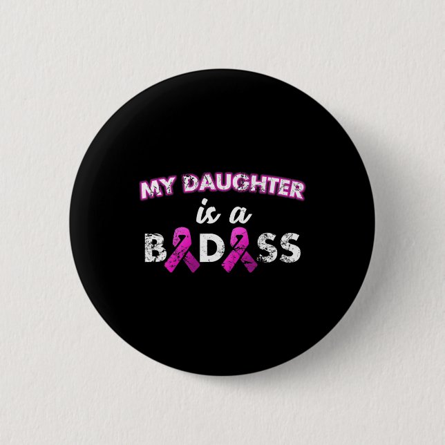 Meine Tochter ist ein Byd Brustkrebs Button (Vorderseite)
