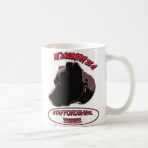 Meine Tochter ist ein STAFFORDSHIRE TERRIER Tasse
