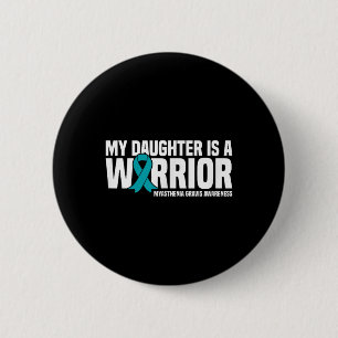 Meine Tochter ist eine Kriegerin Myasthenia Gravis Button