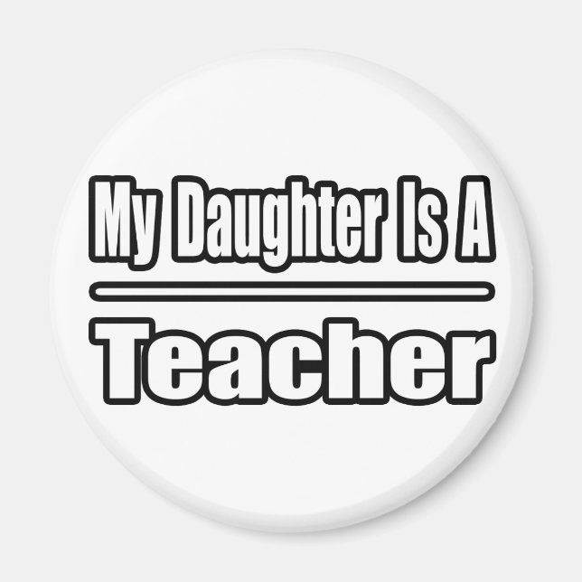 Meine Tochter ist Lehrerin Magnet (Vorne)