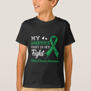 Meine Töchter kämpfen gegen meine Nierenerkrankung T-Shirt
