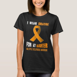 MEINE TOCHTER, MEINE MULTIPLE-SKLEROSE-KRIEGERIN T-Shirt