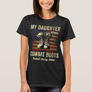 Meine Tochter trägt die Mama Vete der Kampfstiefel T-Shirt