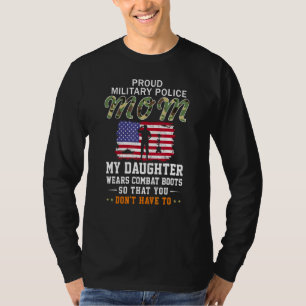 Meine Tochter trägt Kampfstiefel Proud Mp Military T-Shirt
