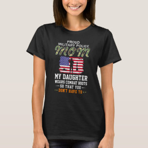 Meine Tochter trägt Kampfstiefel Proud Mp Military T-Shirt