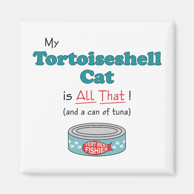 Meine Tortoiseshell Katze ist das Allerbeste! Funn Magnet (Vorne)