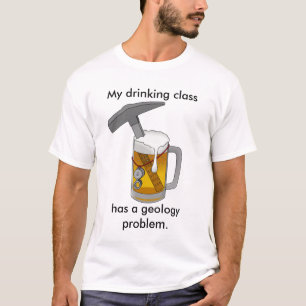 Meine trinkende Klasse hat ein Geologie-Problem T-Shirt