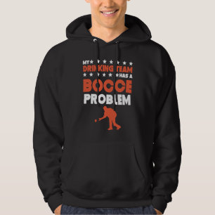 Meine Trinkmannschaft hat ein Bocce-Problem  Bocce Hoodie
