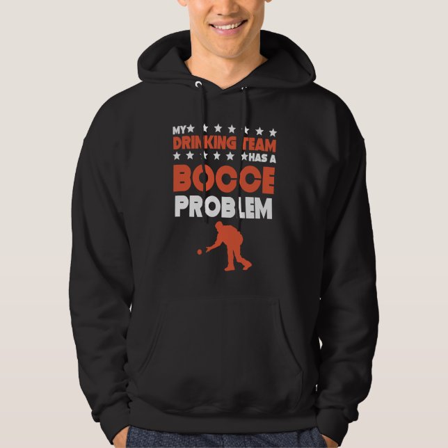 Meine Trinkmannschaft hat ein Bocce-Problem  Bocce Hoodie (Vorderseite)